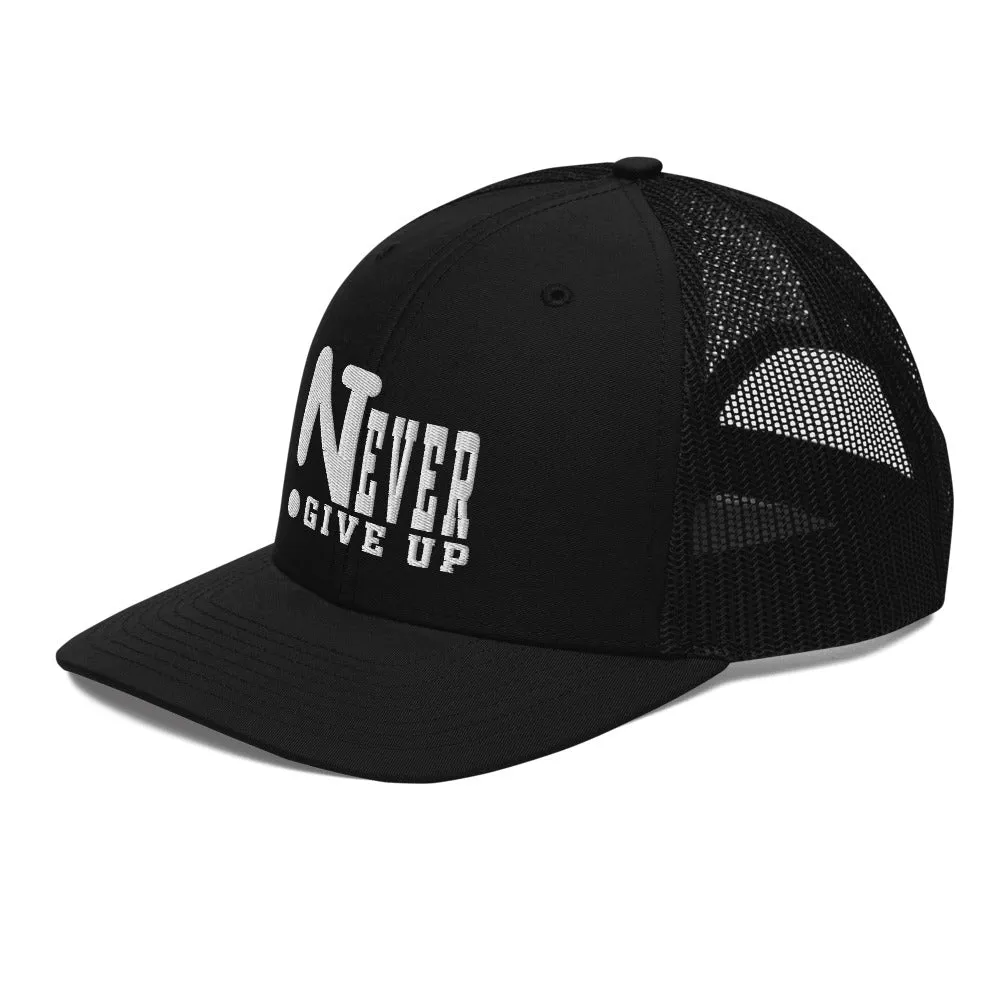 !Never Give Up Trucker Cap